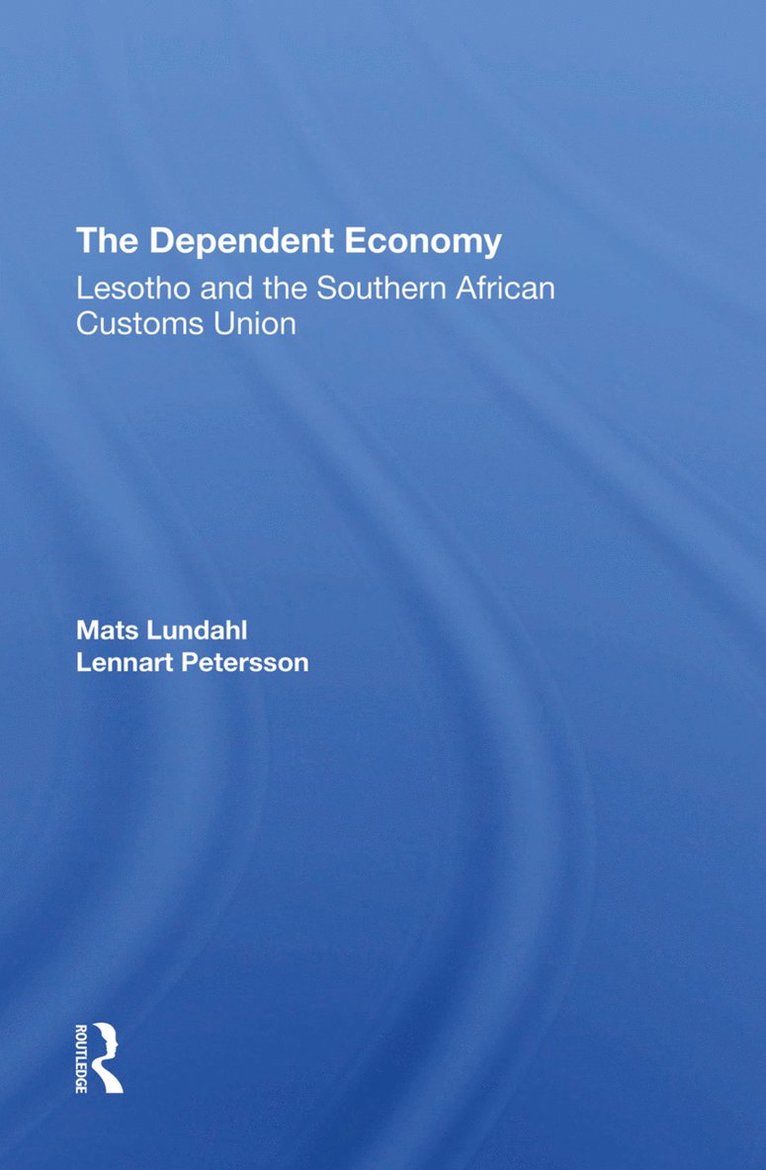 Mats Ove Lundahl, Lennart Petersson - Dependent Economy, Inbunden