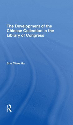 The Development Of The Chinese Collection In The Library Of Congress 1