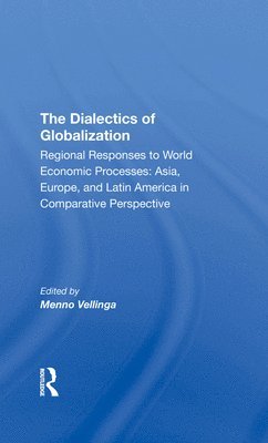 bokomslag The Dialectics Of Globalization