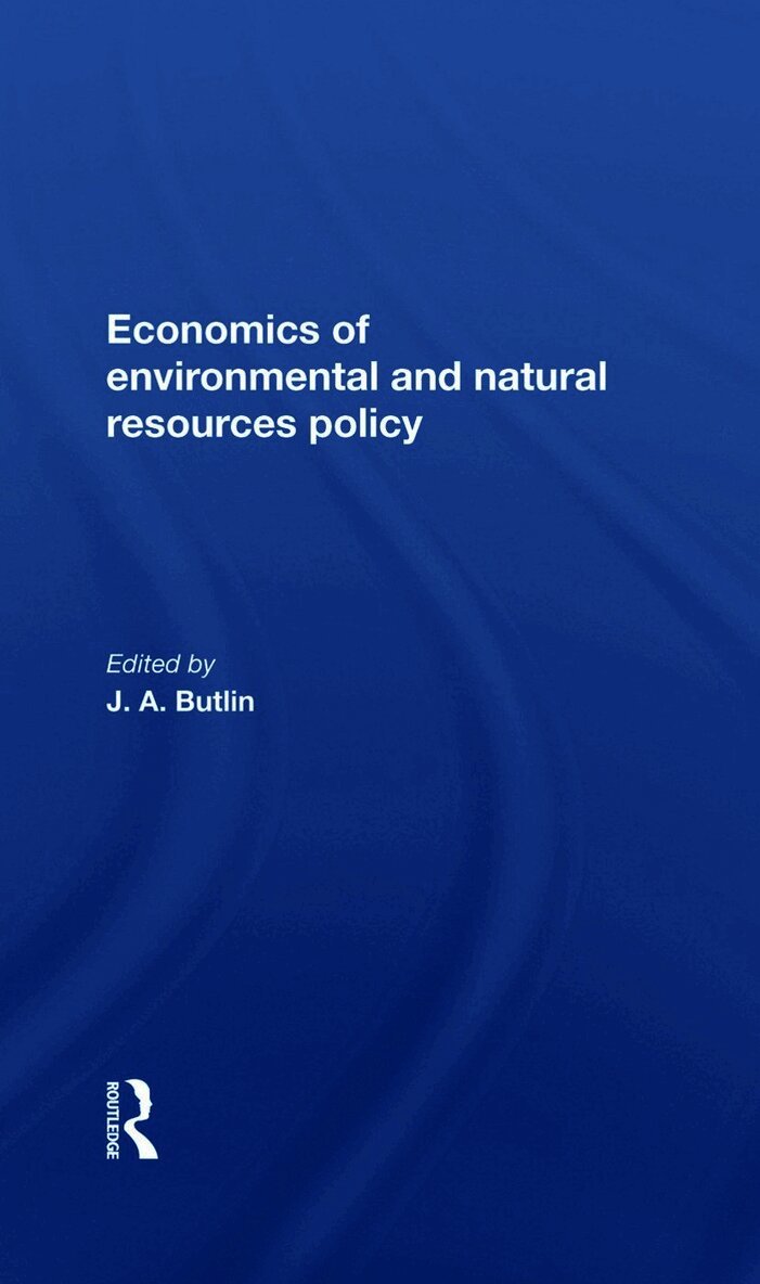 J. A. Butlin, John Alfred Butlin - Economics Of Environmental And Natural Resources Policy, Inbunden