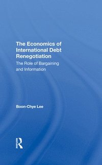 bokomslag The Economics Of International Debt Renegotiation