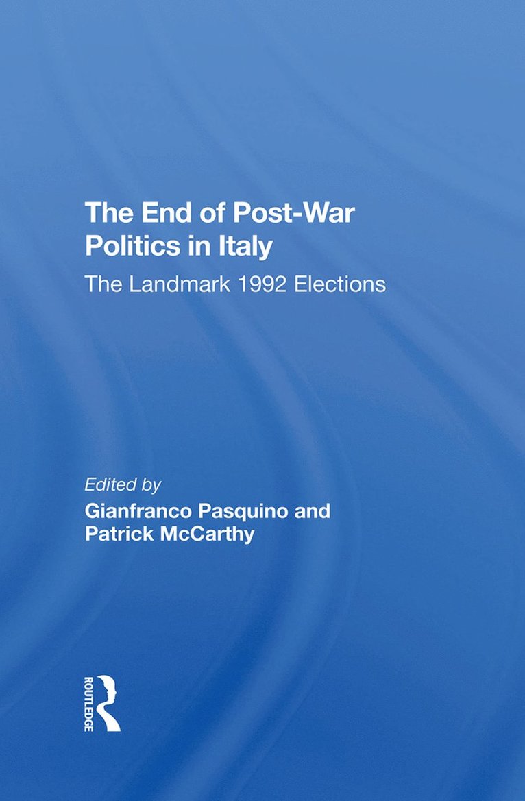 The End Of Post-War Politics In Italy 1