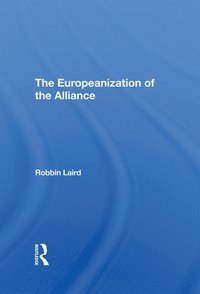bokomslag The Europeanization Of The Alliance