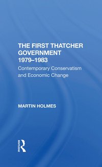 bokomslag First Thatcher Government, 1979-1983