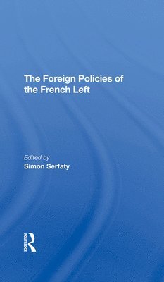 The Foreign Policies Of The French Left 1