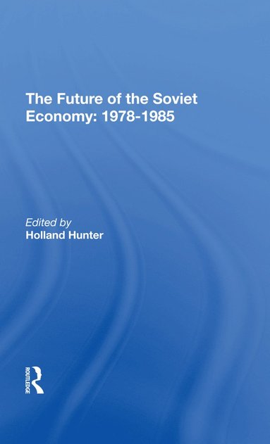 bokomslag Future Of The Soviet Economy: 1978-1985