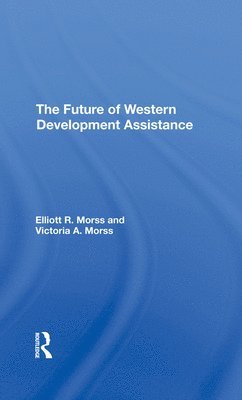 bokomslag The Future Of Western Development Assistance