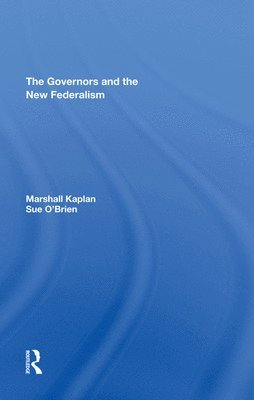 bokomslag The Governors And The New Federalism