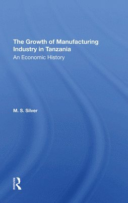The Growth Of The Manufacturing Industry In Tanzania 1