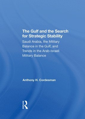 bokomslag The Gulf And The Search For Strategic Stability