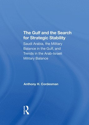 The Gulf And The Search For Strategic Stability 1