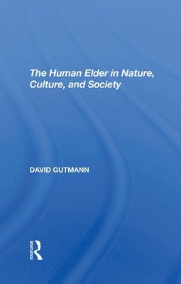 The Human Elder In Nature, Culture, And Society 1