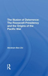 bokomslag The Illusion Of Deterrence