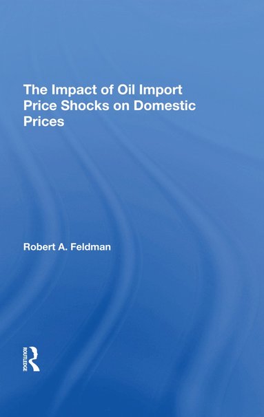 bokomslag Impact Of Oil Import Price Shocks On Domestic Prices
