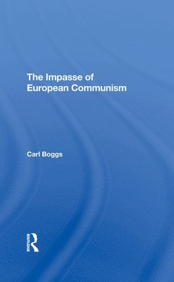 The Impasse Of European Communism 1