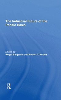 bokomslag The Industrial Future Of The Pacific Basin