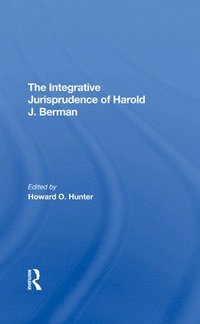 bokomslag The Integrative Jurisprudence Of Harold J. Berman