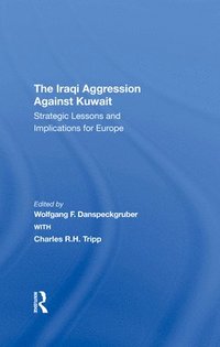 bokomslag The Iraqi Aggression Against Kuwait