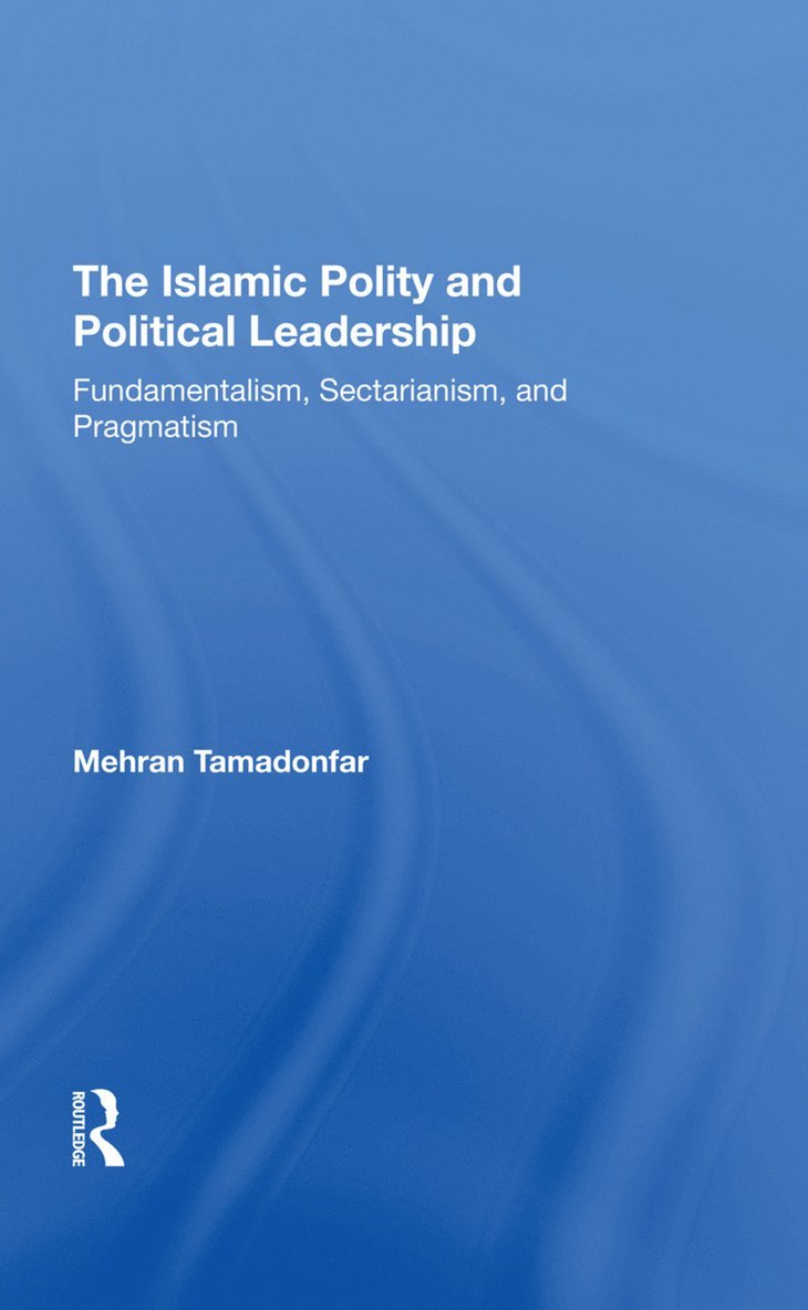 The Islamic Polity And Political Leadership 1