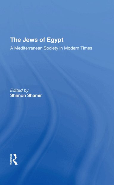 Maurice Mizrahi, Gudrun Kramer, Shimon Shamir, Thomas Mayer, Shimon Shamir - Jews Of Egypt, Inbunden