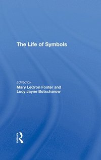 bokomslag The Life Of Symbols