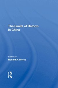 bokomslag The Limits Of Reform In China