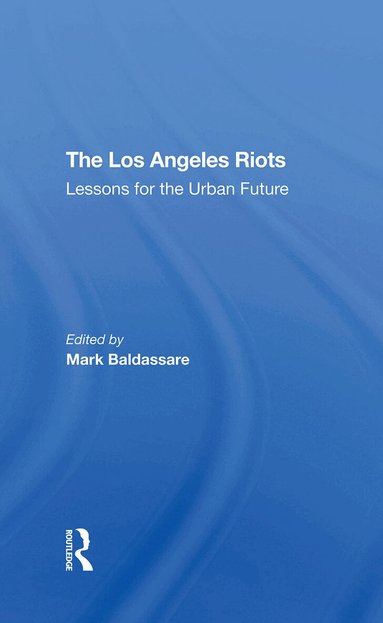 Mark Baldassare, David O Sears, Edgar W Butler, Peter A Morrison - Los Angeles Riots, Inbunden