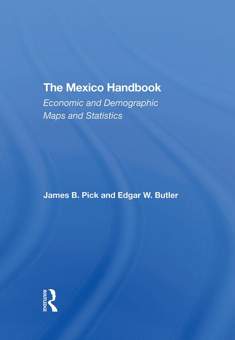 James B Pick, Edgar W Butler, James B. Pick, Edgar W. Butler - Mexico Handbook, Inbunden