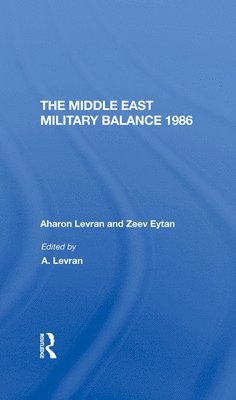 The Middle East Military Balance 1986 1