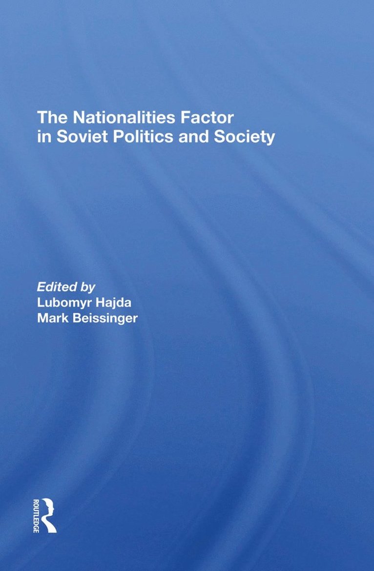 The Nationalities Factor In Soviet Politics And Society 1