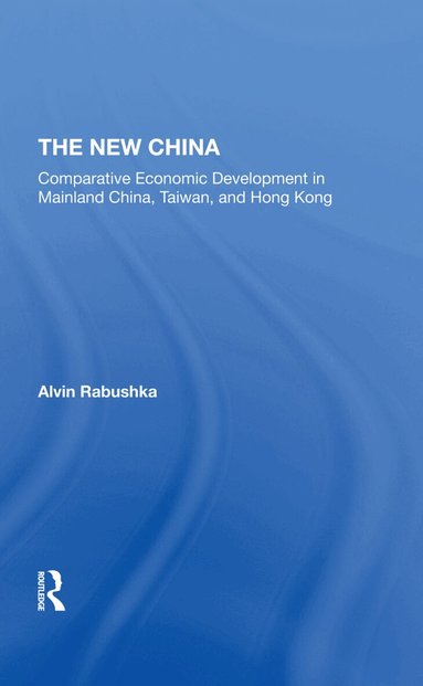 Alvin Rabushka, Michael Kress - New China, Inbunden