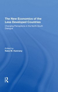 bokomslag The New Economics Of The Less Developed Countries