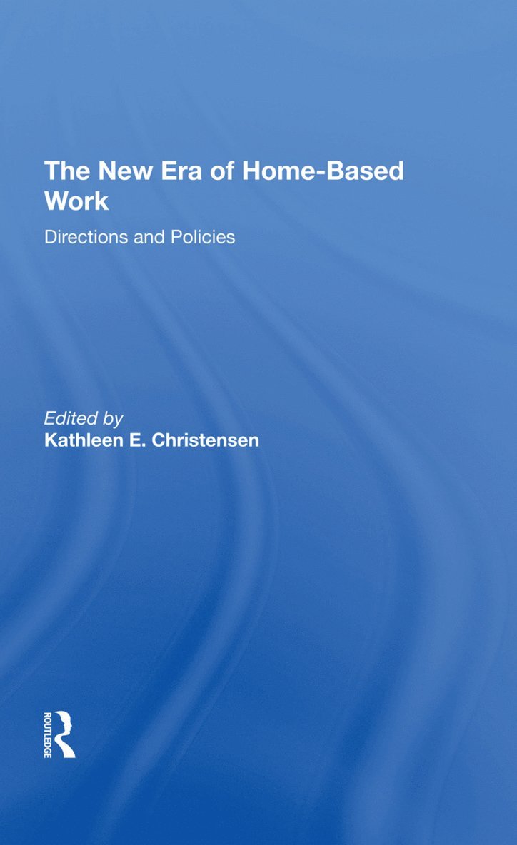 Kathleen Christensen - New Era Of Homebased Work, Inbunden
