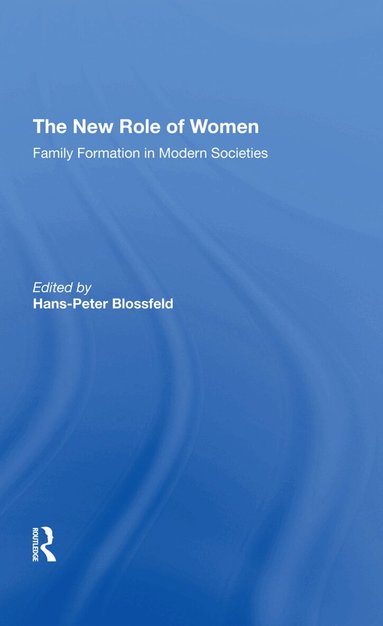 Hans-peter Blossfeld, Kathleen Kiernan - New Role Of Women, Inbunden