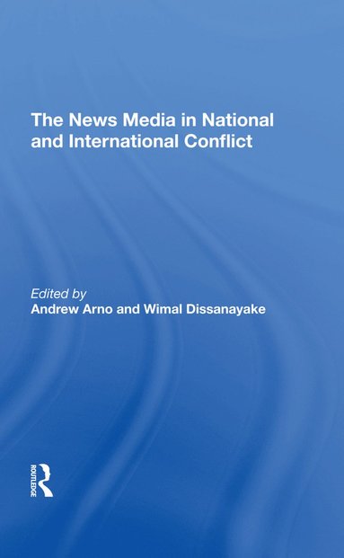 bokomslag News Media In National And International Conflict