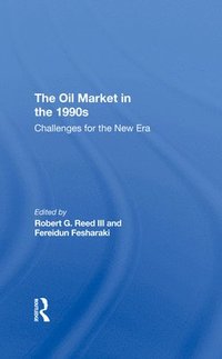bokomslag The Oil Market In The 1990s