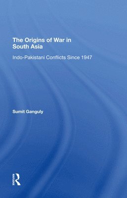 The Origins Of War In South Asia 1