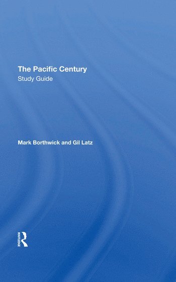 Mark Borthwick, Gil Latz - Pacific Century Study Guide, Inbunden