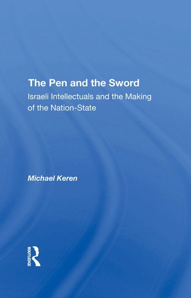 Michael Keren - Pen And The Sword, Inbunden