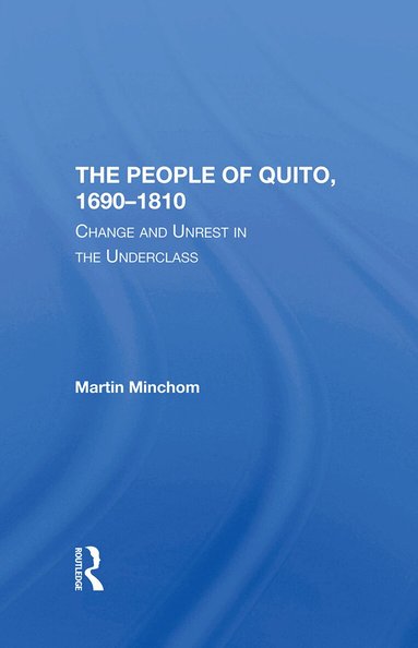 Martin Minchom - People Of Quito, 16901810, Inbunden