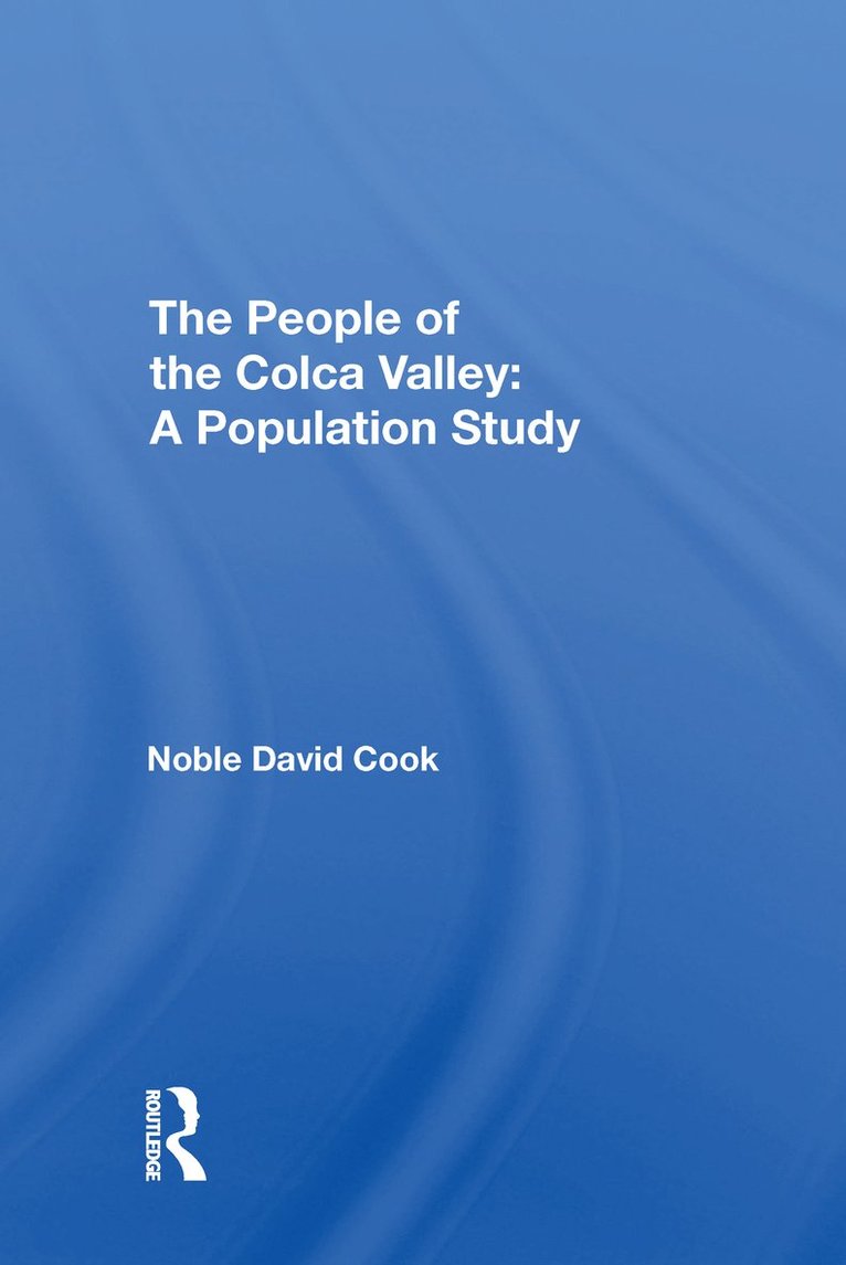 Noble David Cook - People of the Colca Valley, Inbunden