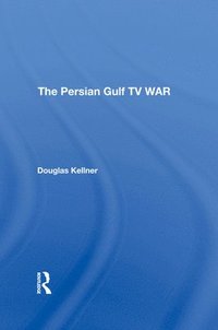 bokomslag The Persian Gulf TV War