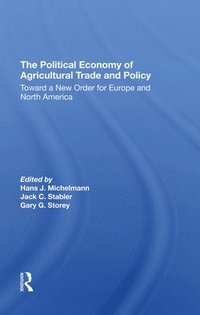 bokomslag The Political Economy Of Agricultural Trade And Policy