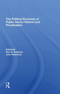 The Political Economy Of Public Sector Reform And Privatization 1