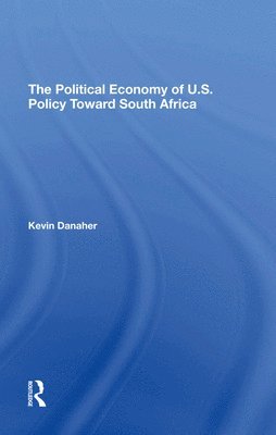 The Political Economy Of U.s. Policy Toward South Africa 1