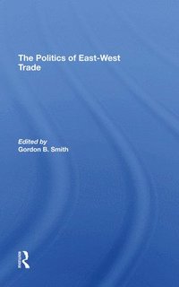 bokomslag The Politics Of East-west Trade