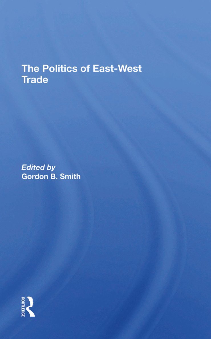 The Politics Of Eastwest Trade 1