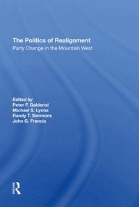 bokomslag The Politics Of Realignment
