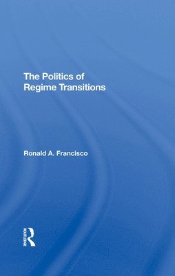 bokomslag The Politics Of Regime Transitions