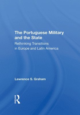 bokomslag The Portuguese Military And The State